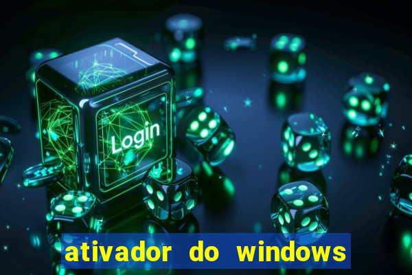 ativador do windows 7 ultimate